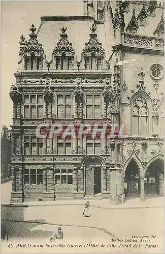 Cartes postales Arras avant la terrible Guerre L'Hotel de Ville Detail de la Facade