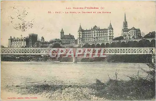 Cartes postales Pau Le Pont Le Chateau et les Hotels