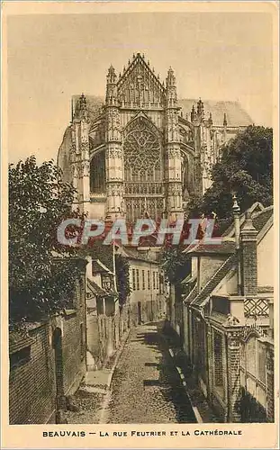 Ansichtskarte AK Beauvais La Rue Feutrier et la Cathedrale