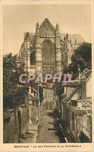 Cartes postales Beauvais La Rue Feutrier et la Cathedrale