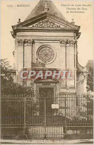 Cartes postales Moulins Chapelle du Lycee Banville Tombeau des Ducs de Montmorency