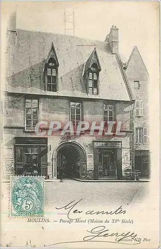 Cartes postales Moulins Passage Morel Maison du XV