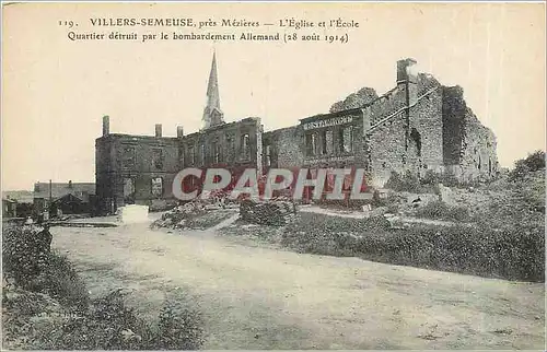Cartes postales Villers Semeuse pres Mezieres L'Eglise et l'Ecole Quartier detruit par le bombardement Allemand