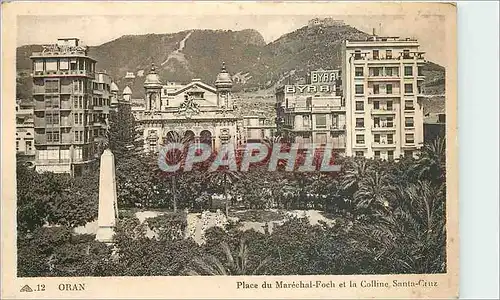 Cartes postales Oran Place du Marechal Foch et la Colline Santa Cruz