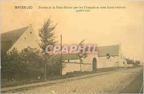 Ansichtskarte AK Wateloo Ferme de la Haie Sainte que les Francaise se sont laisse enlever quatre fois