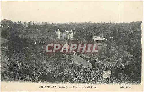 Cartes postales Chastellun Yonne Vue sur le Chateau