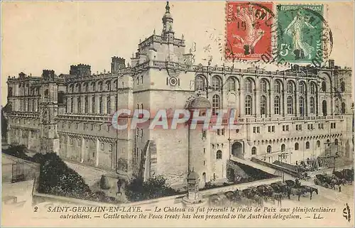 Cartes postales Saint Germain en Laye Le Chateau ou fut presente le traite de Paix aux plenipolentiaires autrich