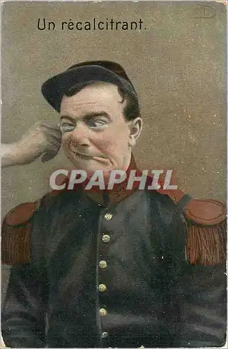 Cartes postales Un recalcitrant Homme Militaria