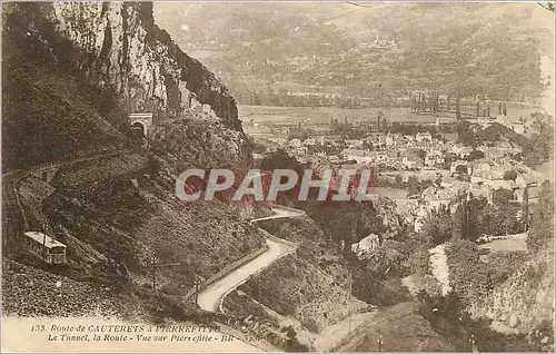 Cartes postales Route de Cauterets a Pierrefitte Le tunnel LA route Vue sur Pierrefitte