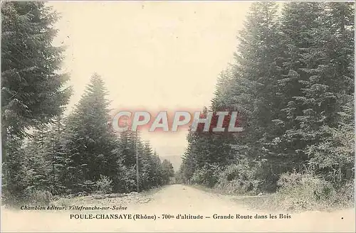 Cartes postales Poule-Chansaye (Rhone) - 700e d'altitude - Grande Route dans les Bois