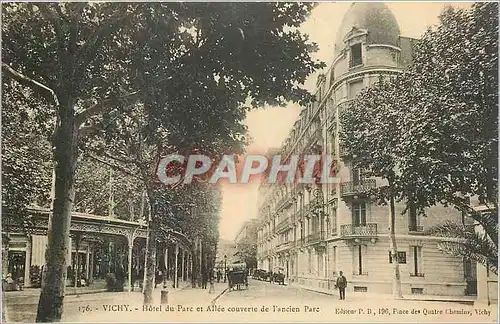 Cartes postales Vichy - Hotel du Parc et Allee couverte de l'ancien Parc