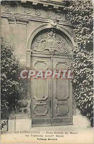 Cartes postales Aix-en-Provence - Porte d'entree du Musee des Tapisseries