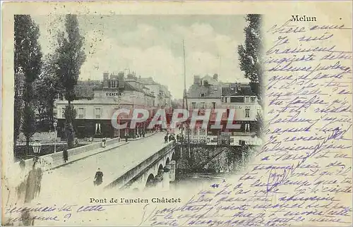 Ansichtskarte AK Melun Pont de l'Ancien Chatelet