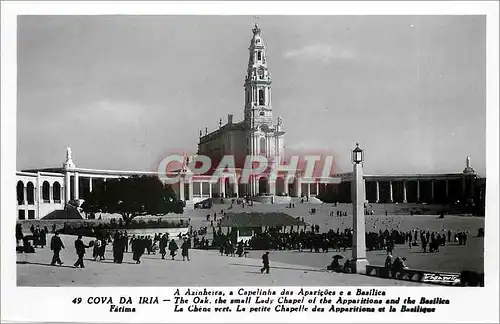 Cartes postales Cova da Iria Fatima La Chene vert Le petite Chapelle des Apparition et la Basilique