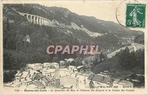 Cartes postales Morez de Jura Le Quartier du Bas Le Chateau des Essarts et le Viaduc des Crottes