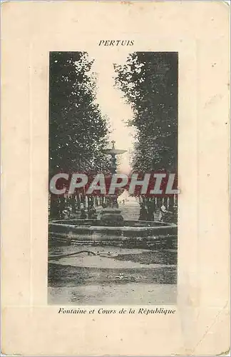 Cartes postales Pertuis Fontaine et Cours de la Republique