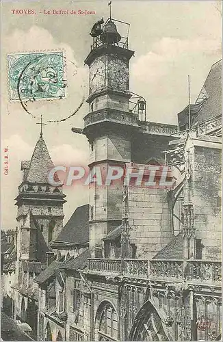 Cartes postales Troyes Le Beffroi de St Jean