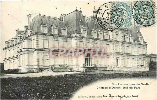 Cartes postales Les environs de Senlis Chateau d'Ognon cote du Parc