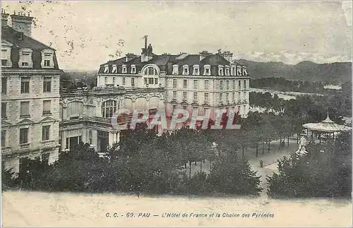 Cartes postales Pau L'Hotel de France et la chaine des Pyrenees