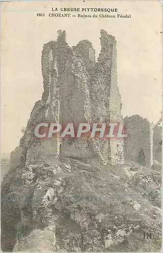 Cartes postales La Creuse Pittoresque Crozant Ruines du Chateau Feodal