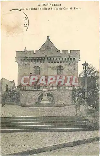 Cartes postales Clermont Oise Donjon de l'Hotel de Ville et Statue de Cassini Thury