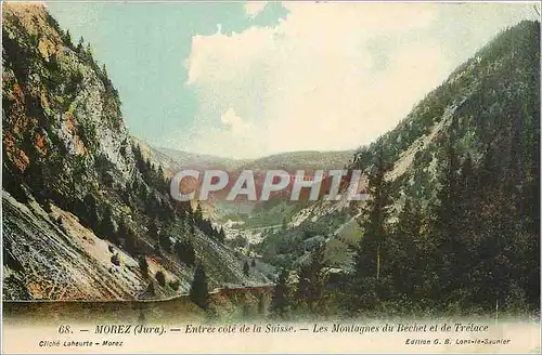 Cartes postales Morez Jura Entree cote de la Suisse Les Montagnes du Bechet et de Trelace