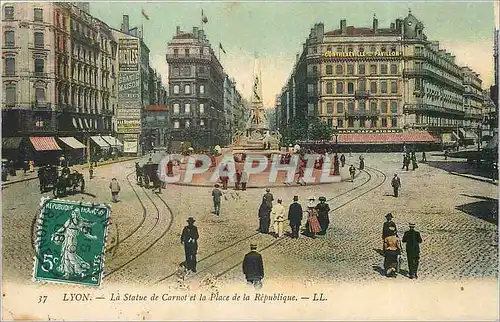 Cartes postales Lyon La Statue de Carnot et la Place de la Republique