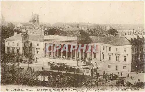 Ansichtskarte AK Tours L et L Le Palais de Justice vu de la Terrasse l'Hotel Metropol La Basilique St Martin