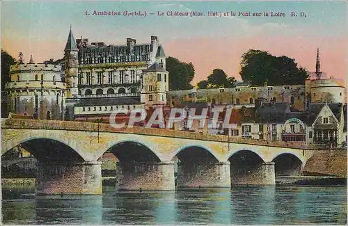 Ansichtskarte AK Amboise I et L Le Chateau Mon hist et le Pont sur la Loire