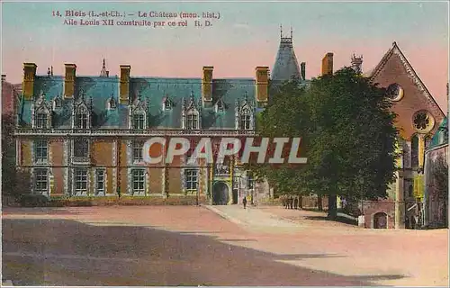 Cartes postales Blois L et Ch Le Chateau mon hist Aile Louis XII construite par ce Roi RD