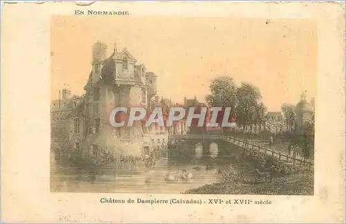 Cartes postales En Normandie Chateau de Dampierre Calvados XVI et XVII siecle