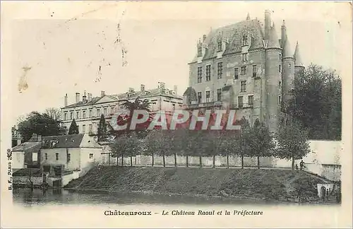 Cartes postales Chateauroux Le Chateau Raoul et la Prefecture