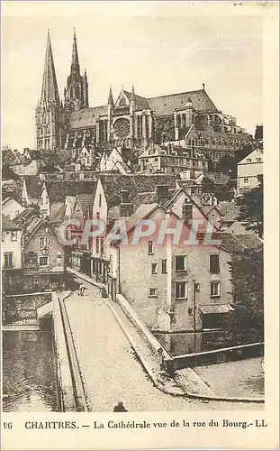 Ansichtskarte AK Chartres La Cathedrale vue de la rue du Bourg