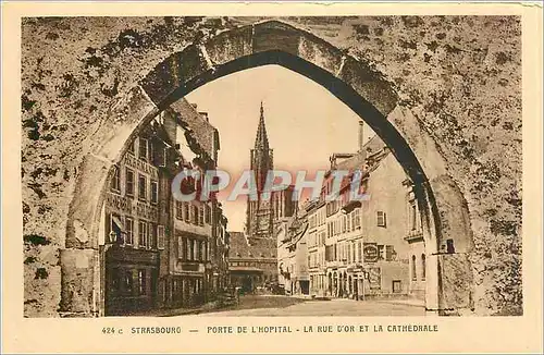 Ansichtskarte AK Strasbourg Porte de l'Hopital La Rue d'Or et La Cathedrale