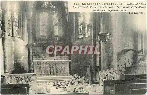 Cartes postales La Grande Guerre 1914 15 Laimont M L'Interieur de l'Eglise hombardee a la Bataille de la Marne