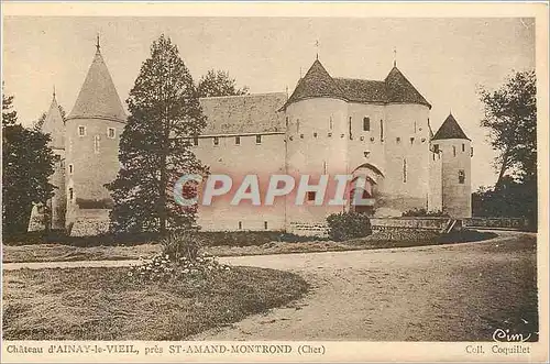 Cartes postales Chateau d'Ainay le Vieil pres St Amand Montrond Cher