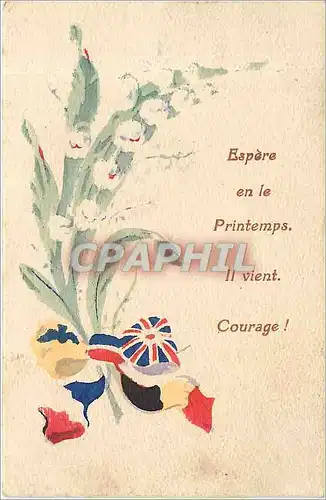 Cartes postales Espere en le Printerms II vient Courage Fleurs Militaria Drapeaux