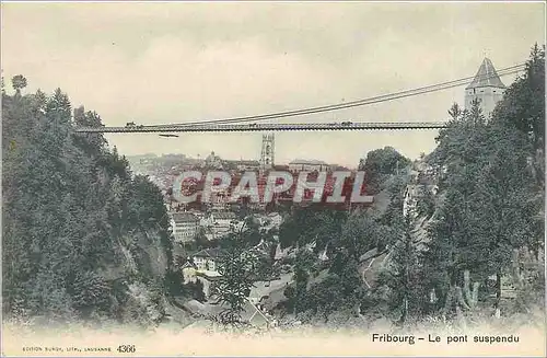 Cartes postales Fribourg Le Pont Suspendu