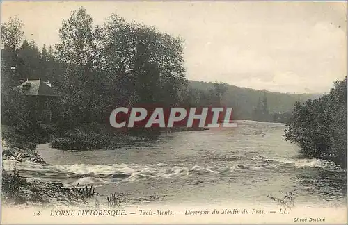 Cartes postales L'Orne Pittoresque Trois Monts Deversoir du Moulin du Pray