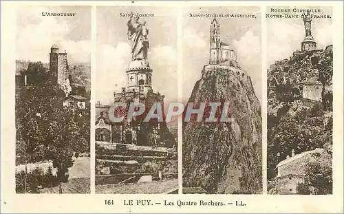 Cartes postales Le Puy Les Quatre Rochers L'Arbousset Saint Joseph Saint Michel d'Aiguilhe Rocher Corneille Notr