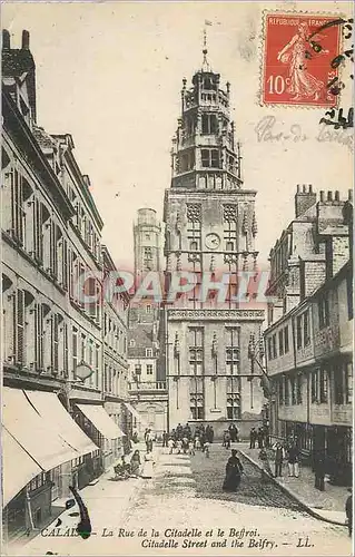 Cartes postales CALAIS La Rue de la Citadelle