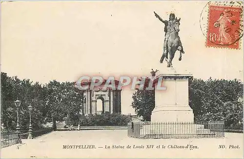 Cartes postales MONTPELLIER La Statue de Louis XIV et le Ch�teau d'Eau