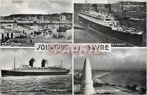 Moderne Karte Souvenir du Havre Vue du port La Liberte L'Ile de France Le pain de sucre