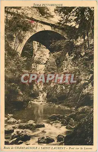 Ansichtskarte AK Route de CHAMPAGNOLE � SAINT-LAURENT - Pont sur la Lemme
