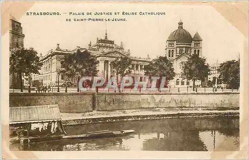 Cartes postales STRSBOURG- PALAIS DE JUSITICE ET EGLISE CATHOLIQUE DE SIANT-PIERRE-LE -JEUNE