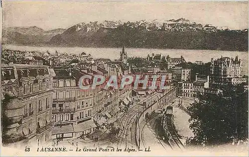 Cartes postalesLAUSANNE- Le Grand Pont et les Alpes