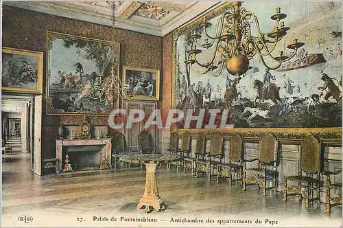 Cartes postales Palais de Fontainebleau-Antichambre des Appertements du Pape