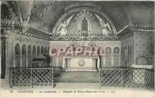 Cartes postales CHARTRES(E.L)-La Cathedrale .Chapelle de Notre Dame sous Terre