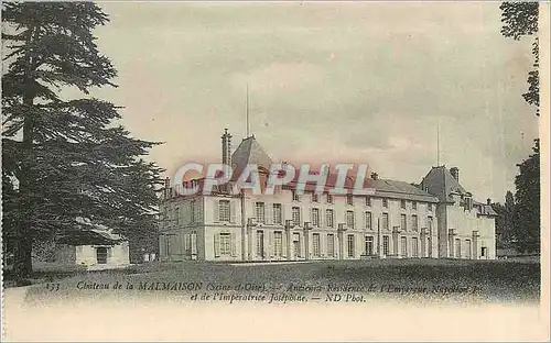 Cartes postales Chateau de la Malmaison Seine et Oise Ancienne Residence de l'Empereur Napoleon et de l'Imperatr