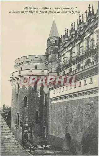 Ansichtskarte AK Amboise Chateau Tour Charles VIII et Balcon en fer forge ou furent pendus les conjures